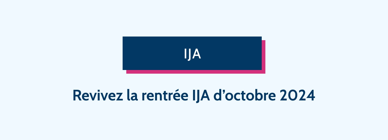 Revivez la rentrée IJA d'octobre 2024